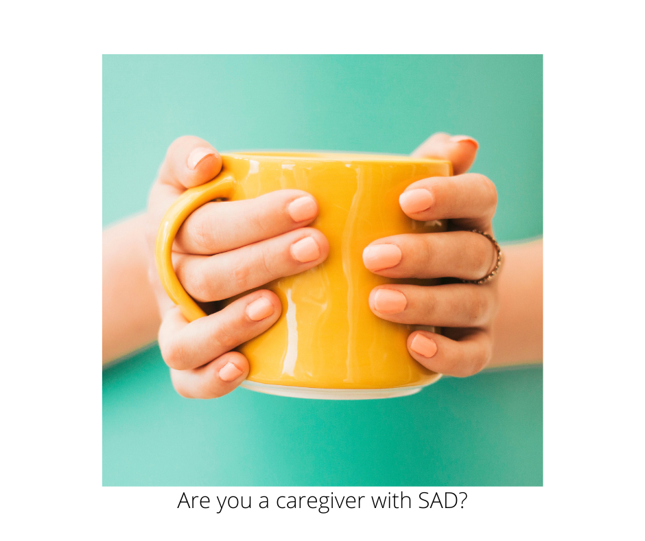 Are you a caregiver with SAD?